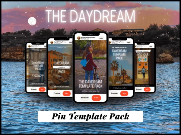 Five phones each have a Pinterest template on their screen with the text "The Daydream Pin Template Pack"
